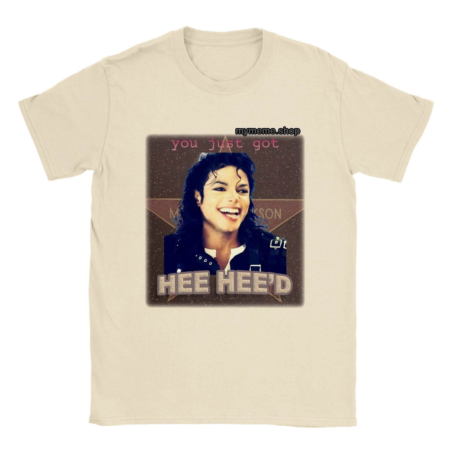 You just got Hee Hee'd T-shirt