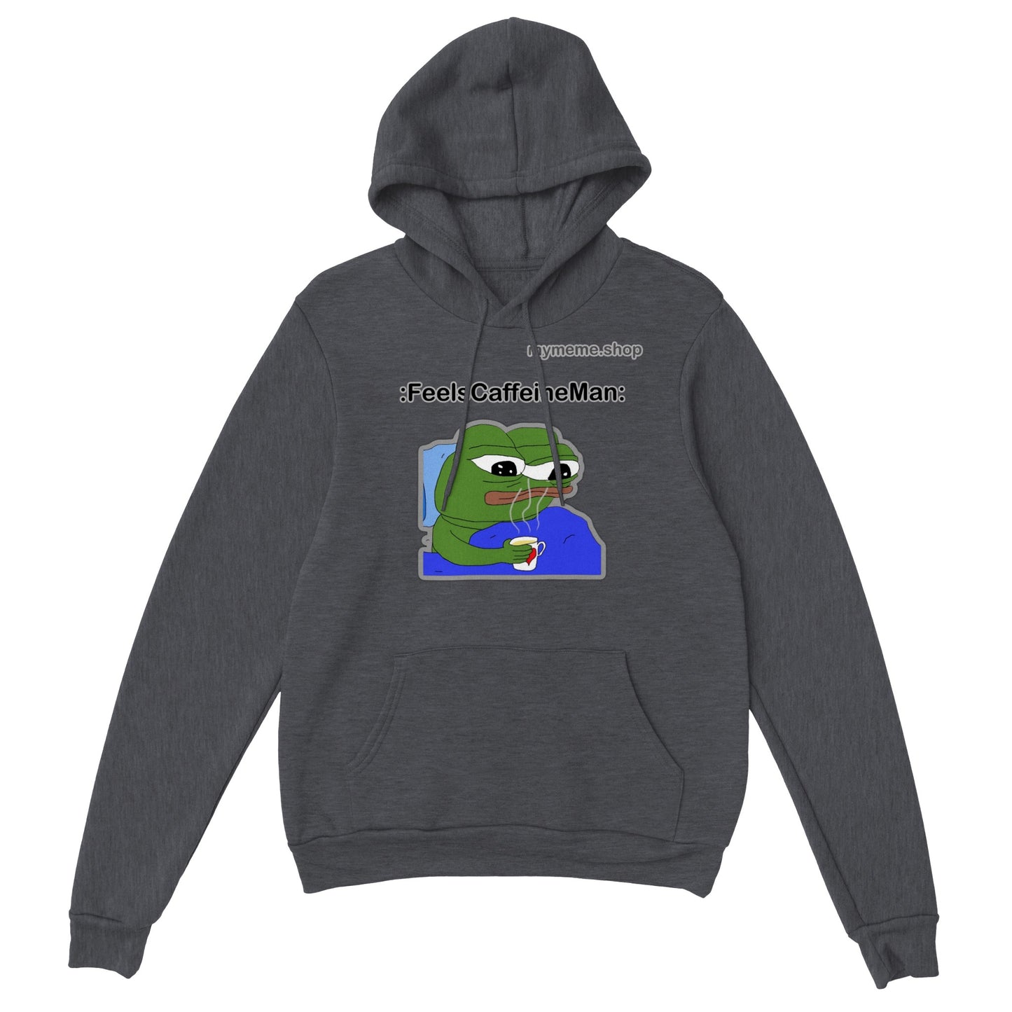 :FeelsCaffeineMan: Hoodie