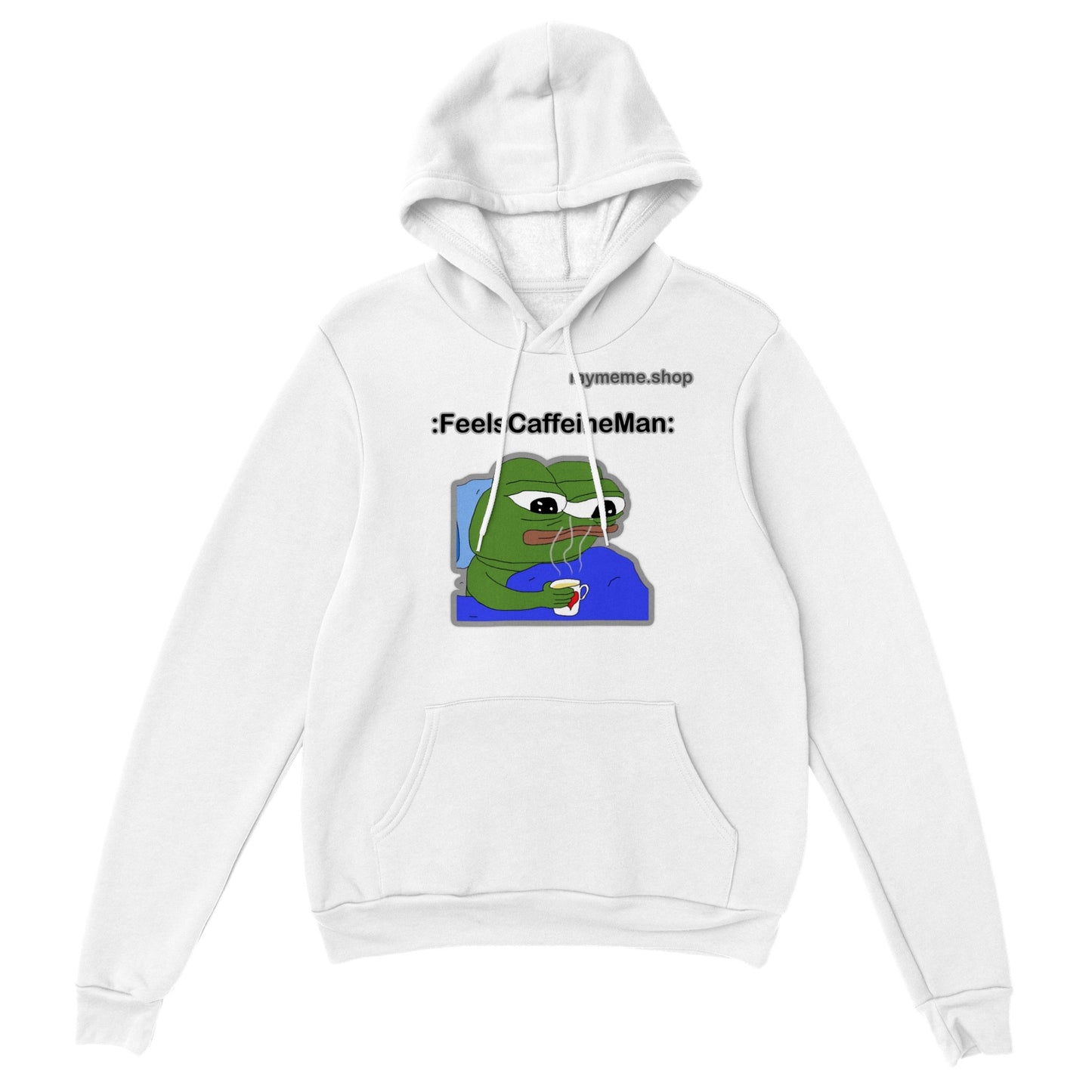 :FeelsCaffeineMan: Hoodie