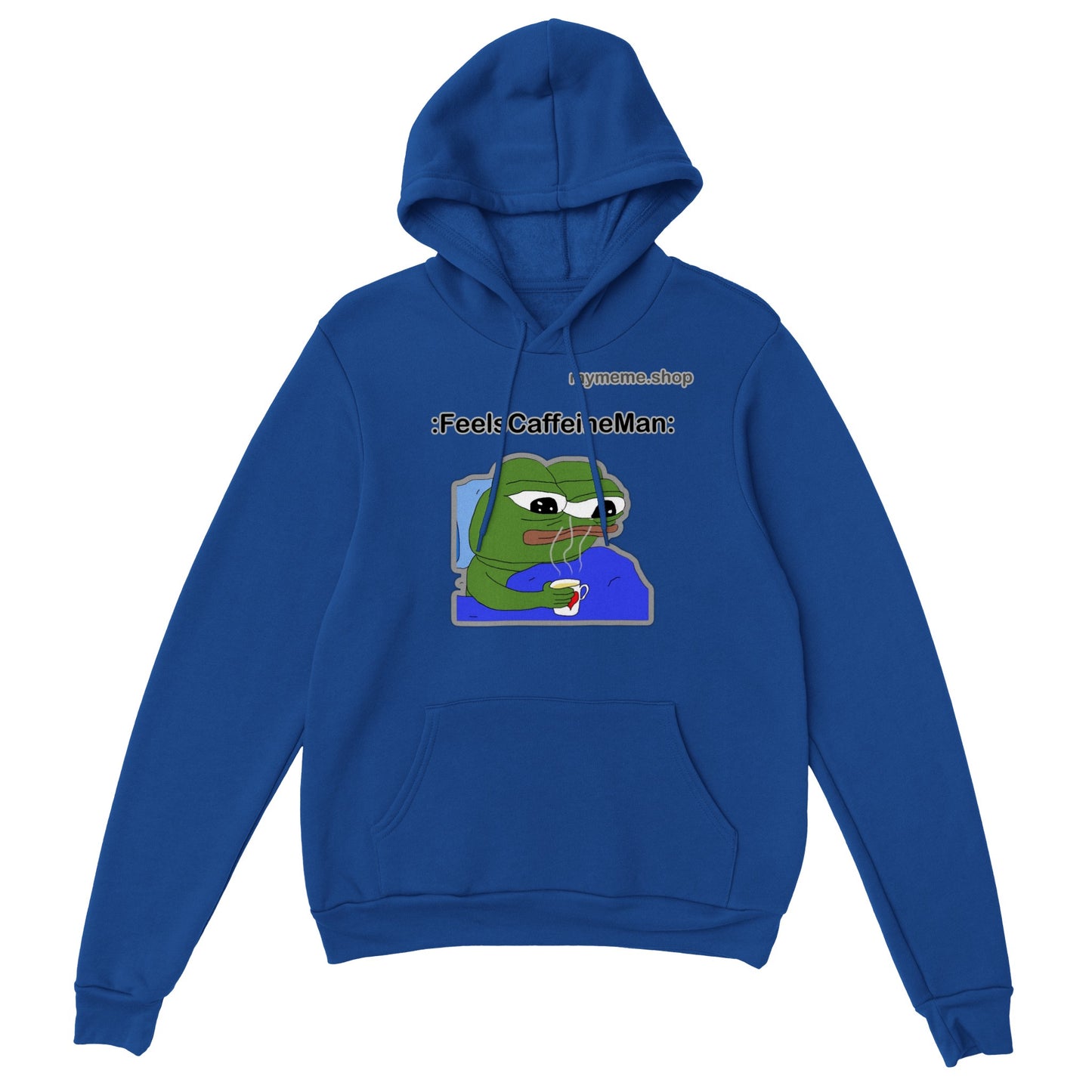 :FeelsCaffeineMan: Hoodie