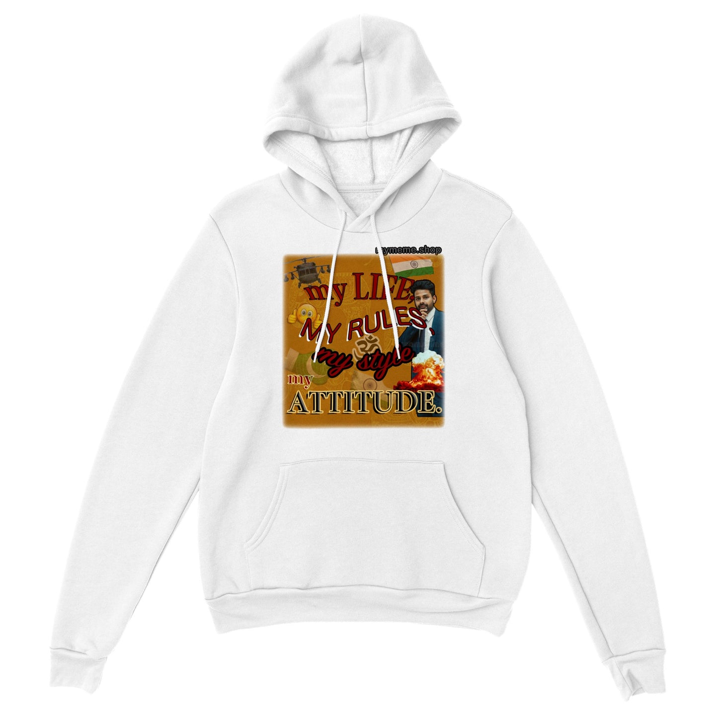 My life, my rules, my style, my attitude Hoodie