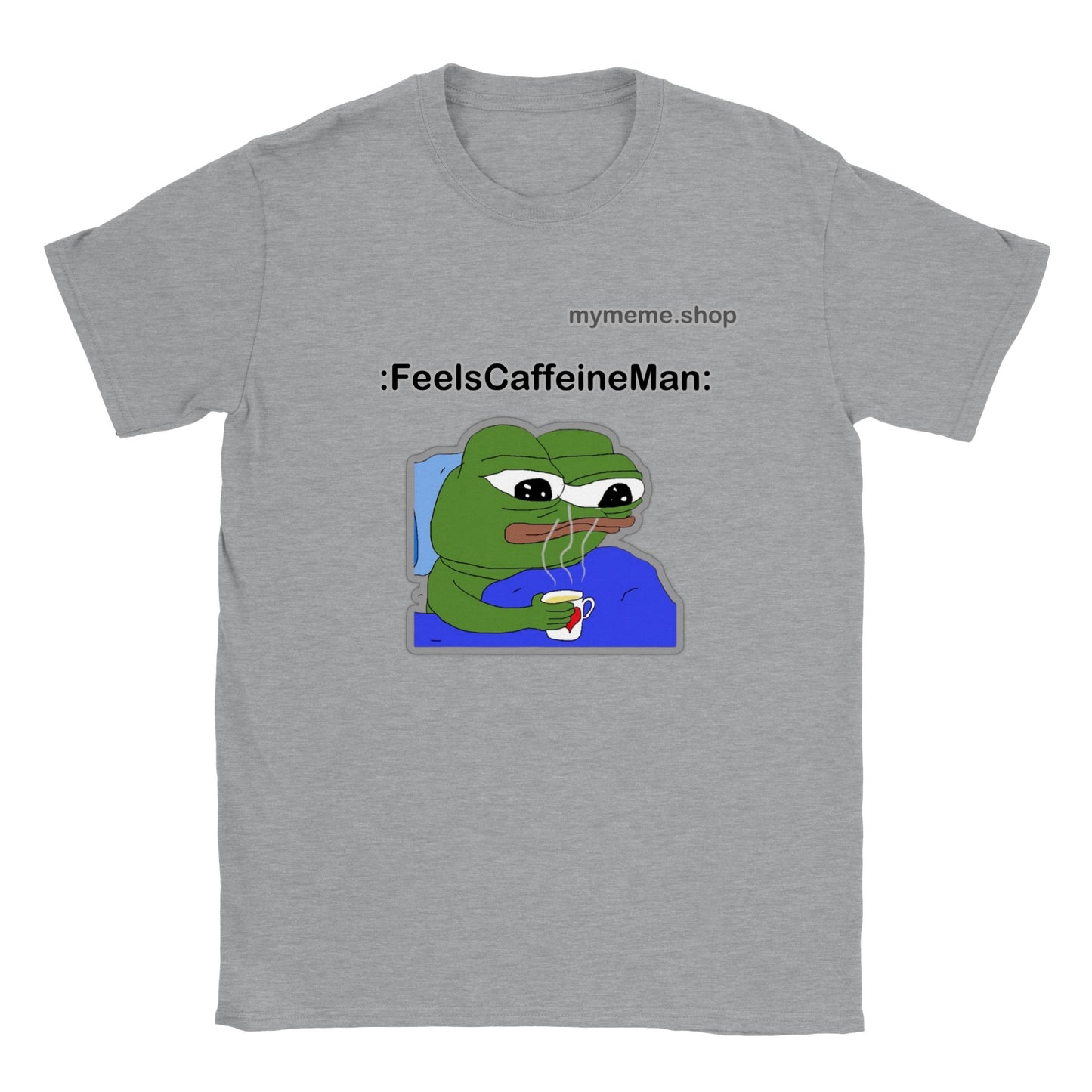 :FeelsCaffeineMan: T-shirt