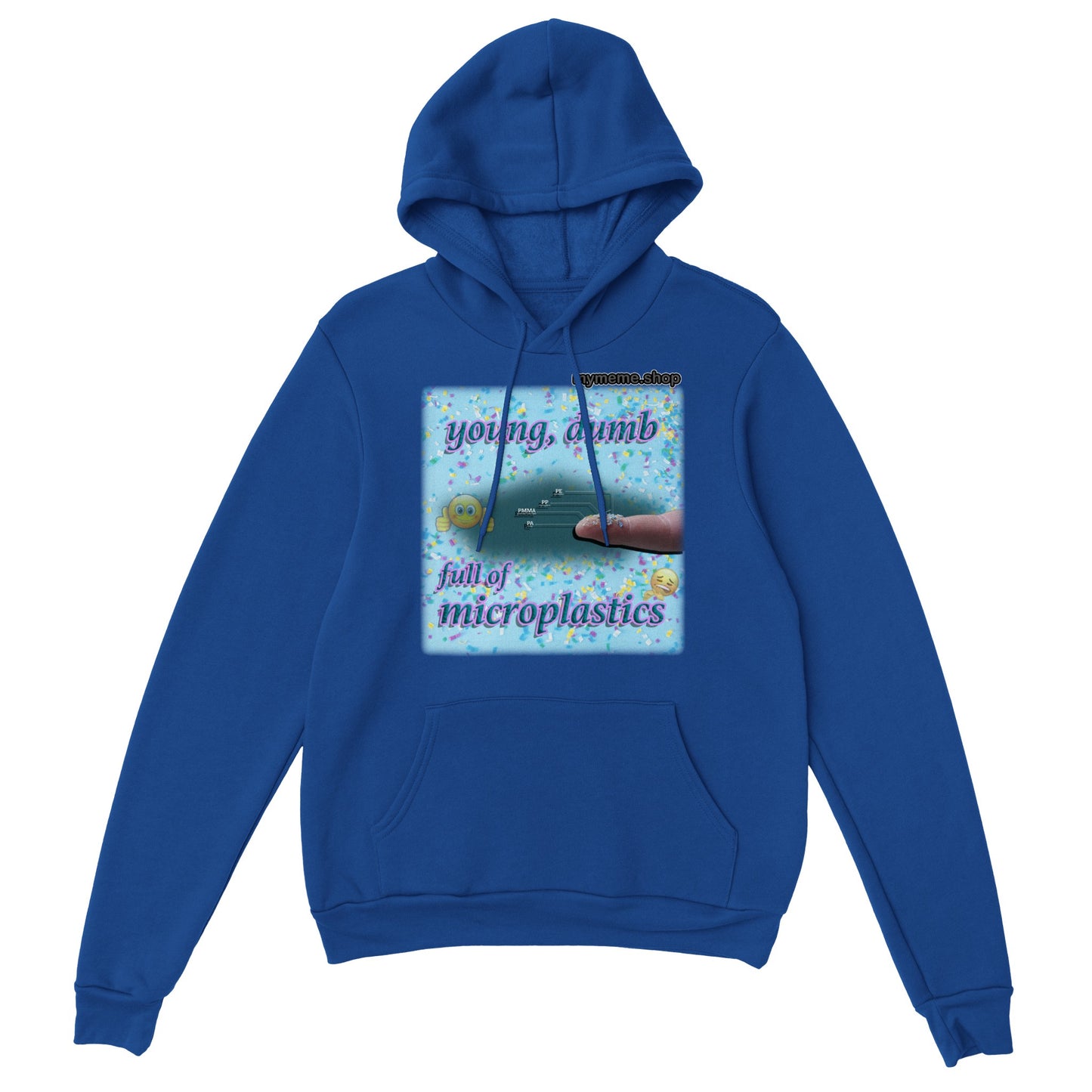 Young, dumb, full of microplastics Hoodie