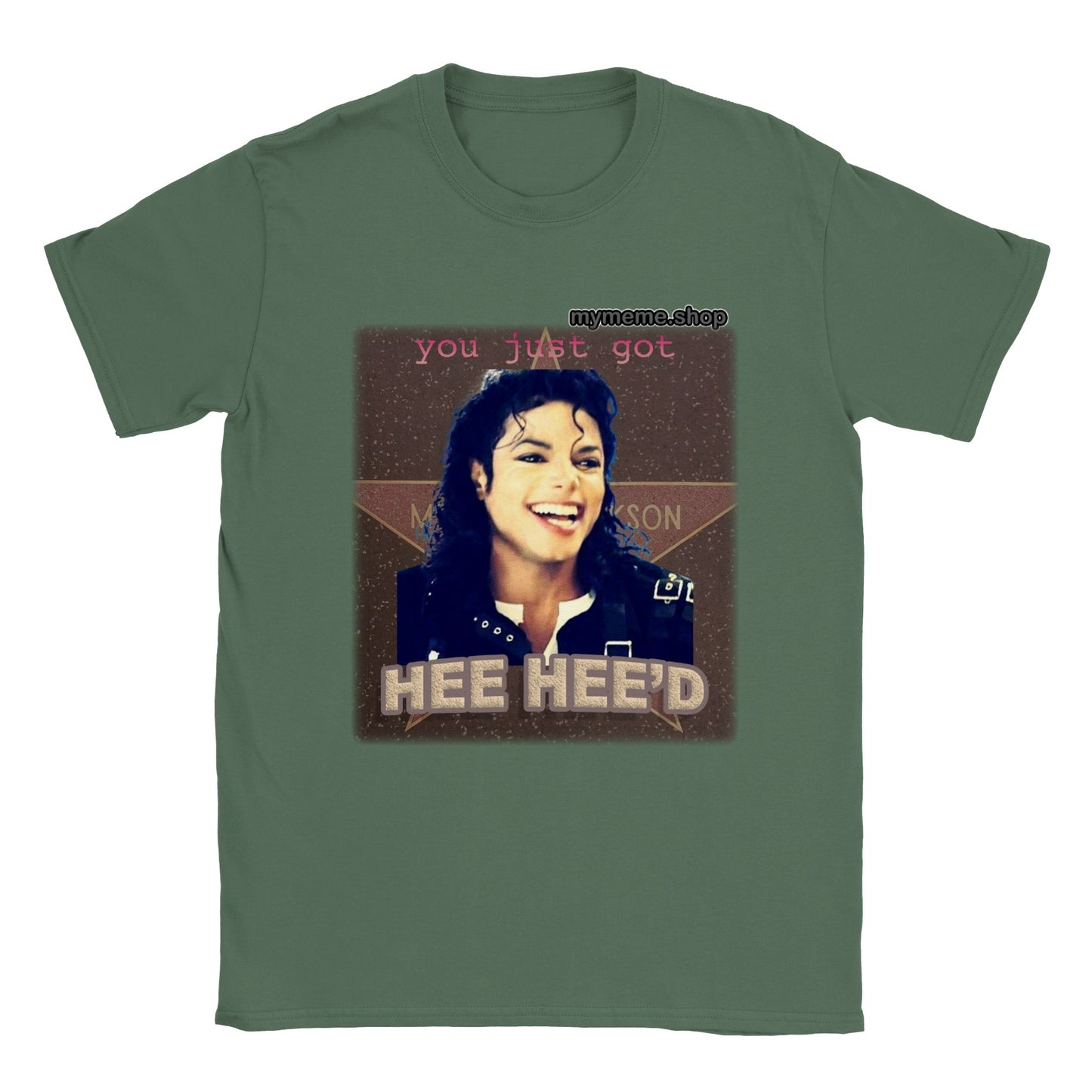 You just got Hee Hee'd T-shirt