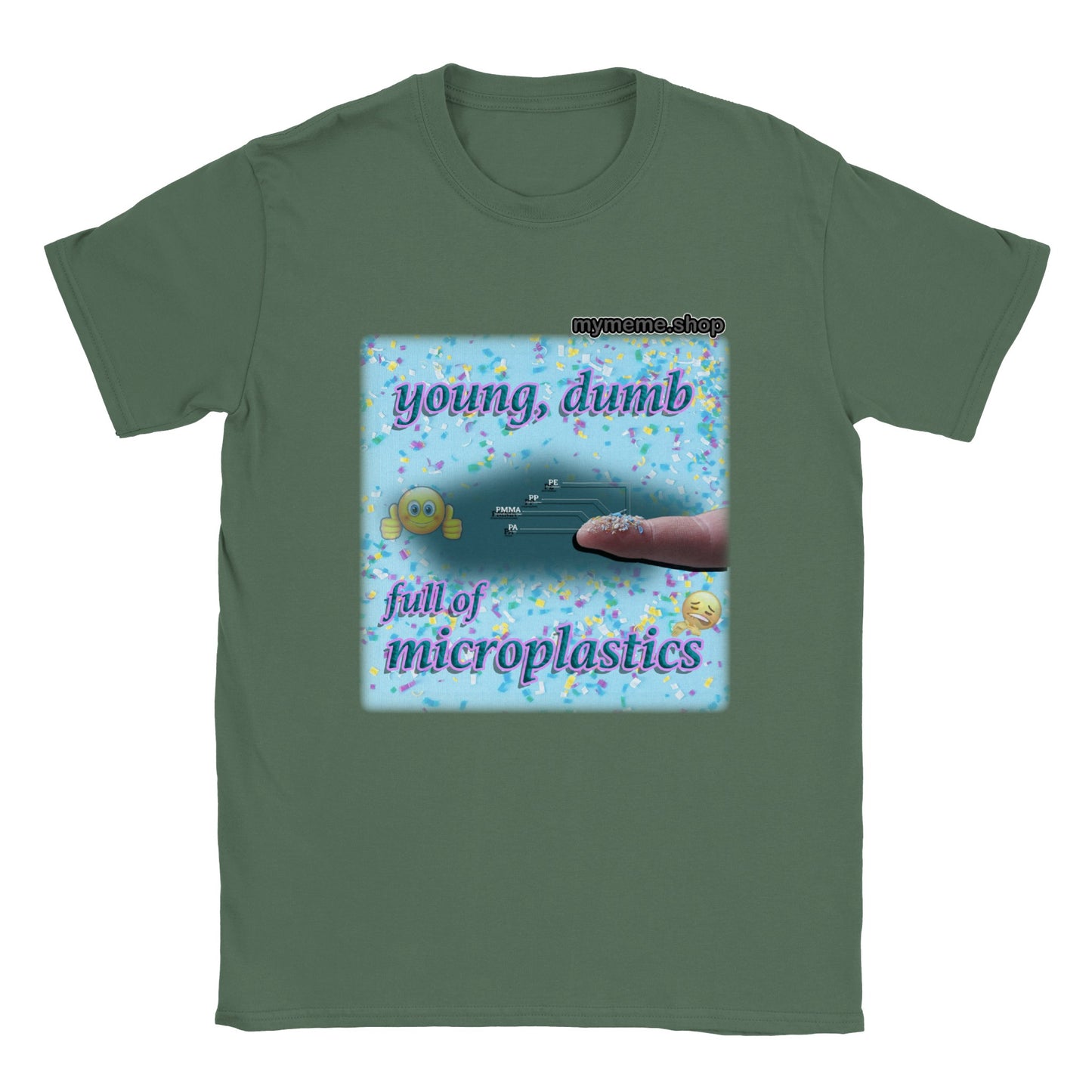 Young, Dumb, Full of microplastics T-shirt