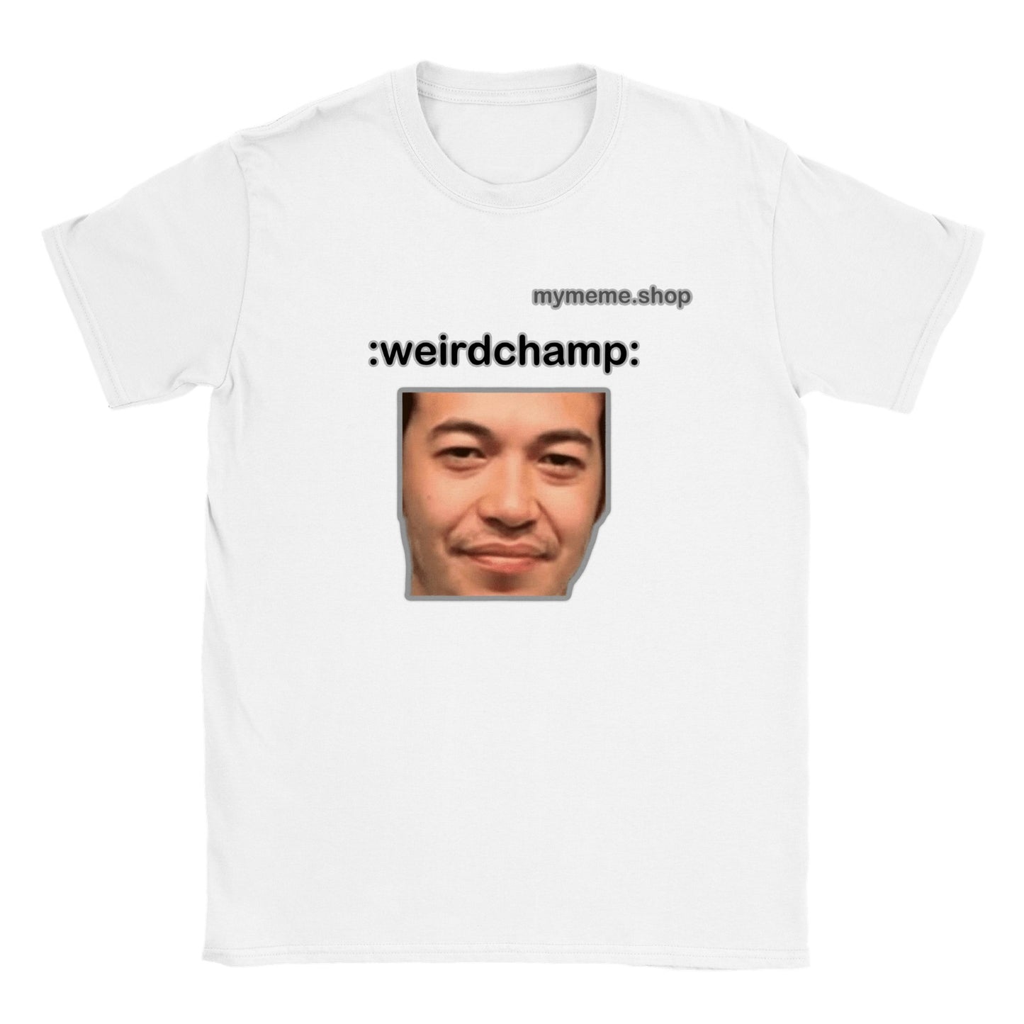 :weirdchamp: T-shirt