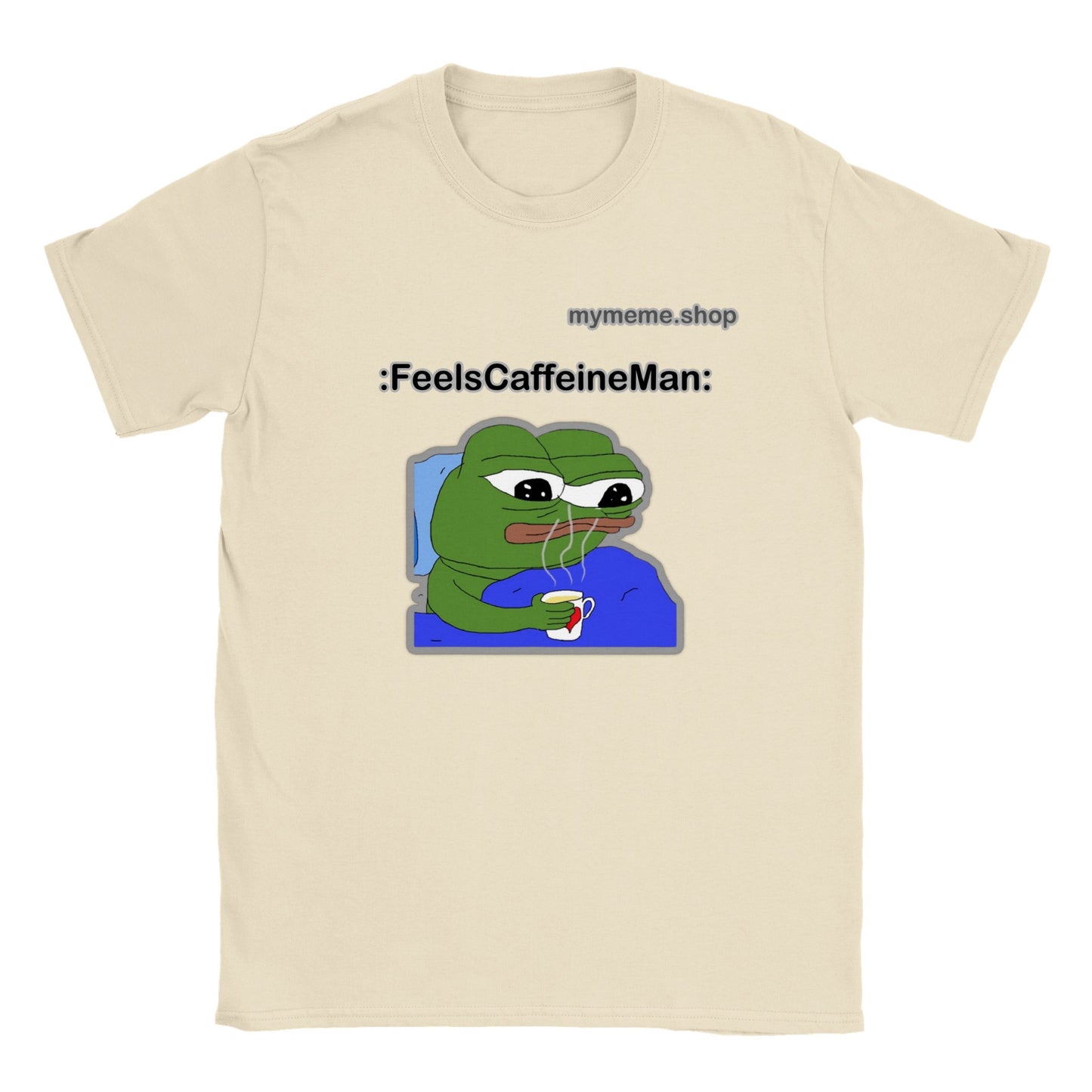 :FeelsCaffeineMan: T-shirt