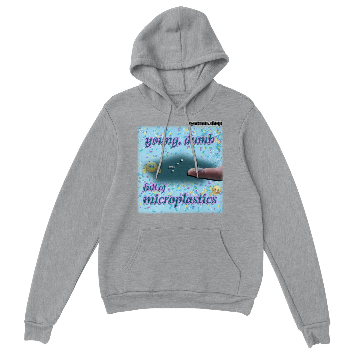 Young, dumb, full of microplastics Hoodie