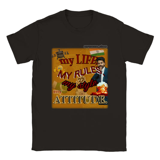 My life my rules my style my attitude T-shirt