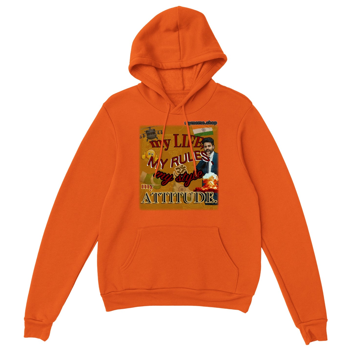 My life, my rules, my style, my attitude Hoodie