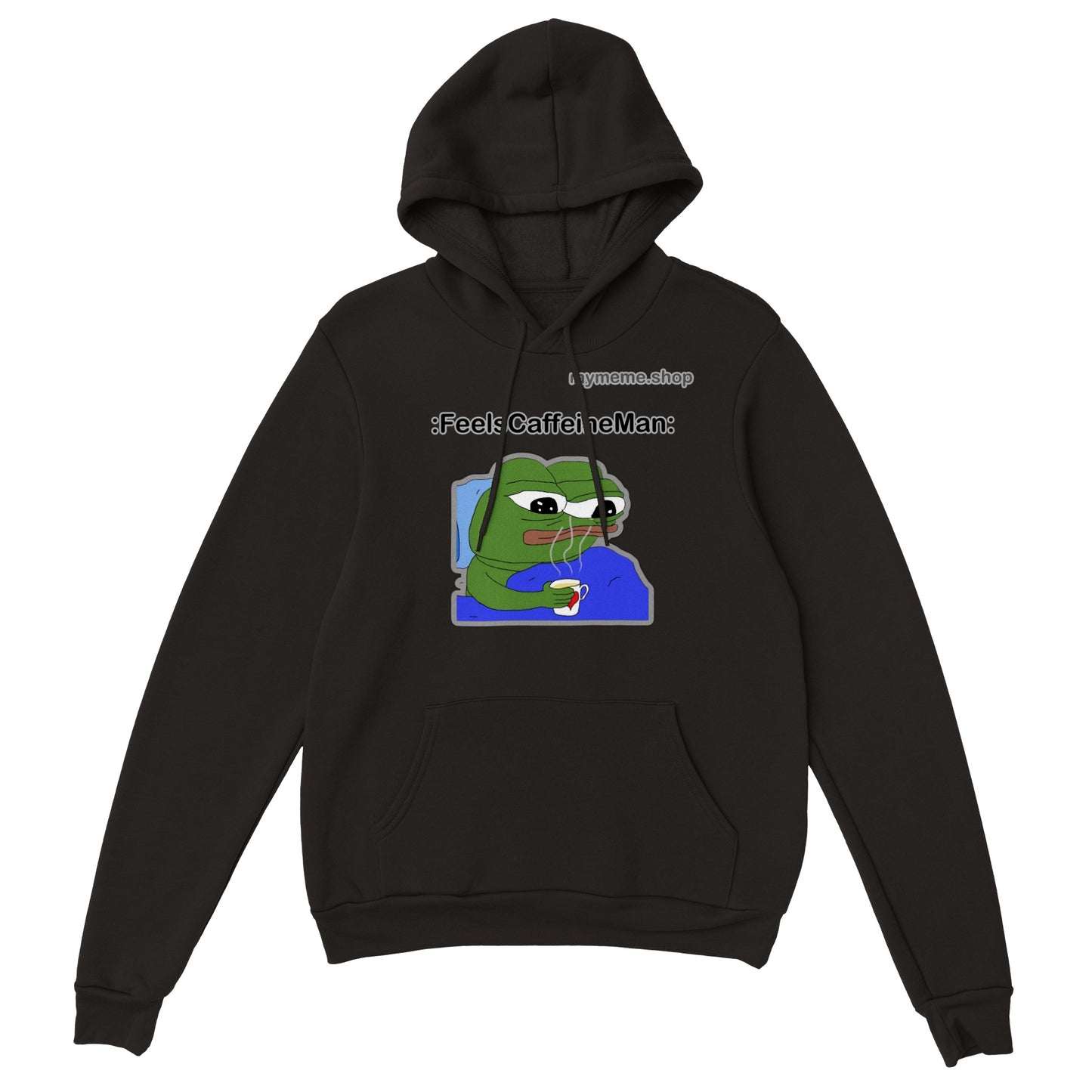 :FeelsCaffeineMan: Hoodie