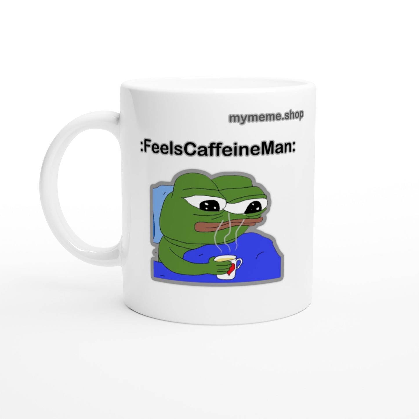 :FeelsCaffeineMan: Mug