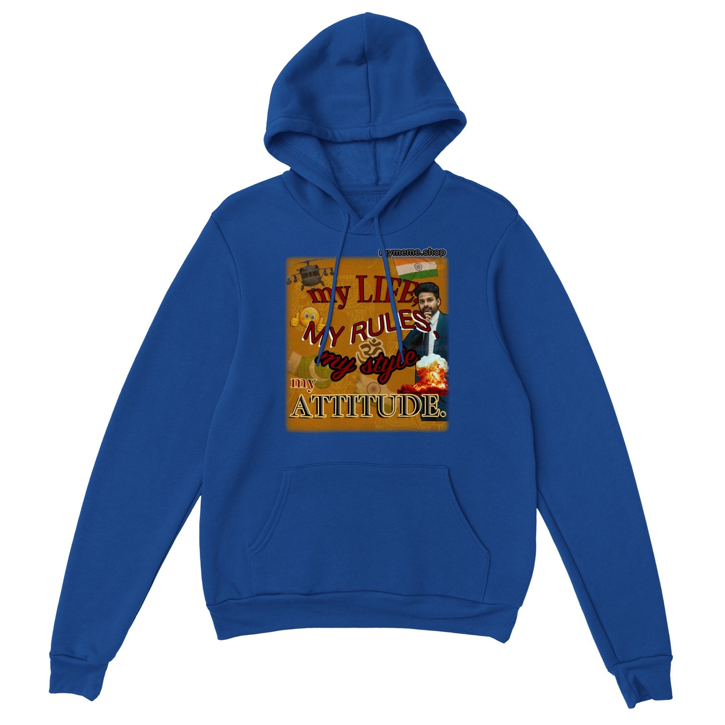 My life, my rules, my style, my attitude Hoodie