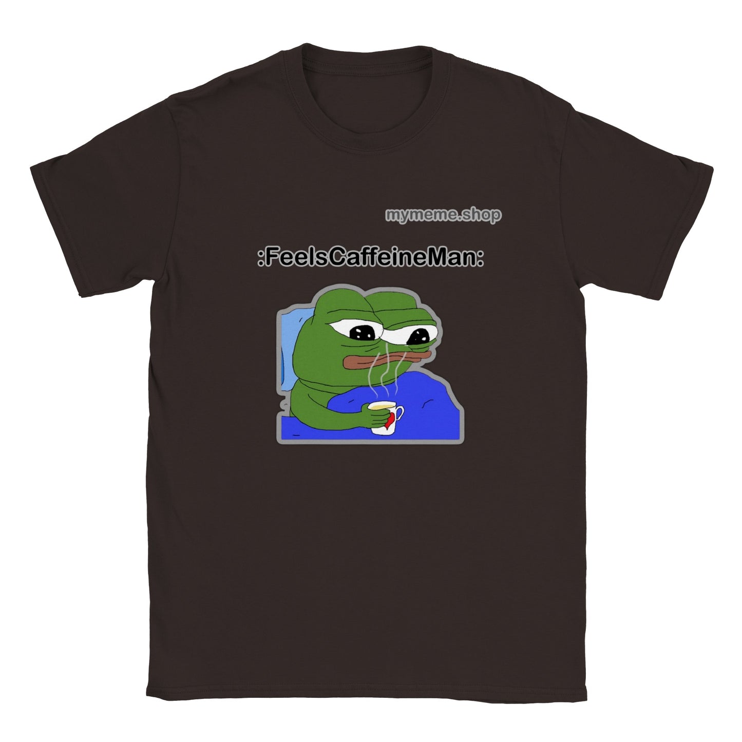 :FeelsCaffeineMan: T-shirt