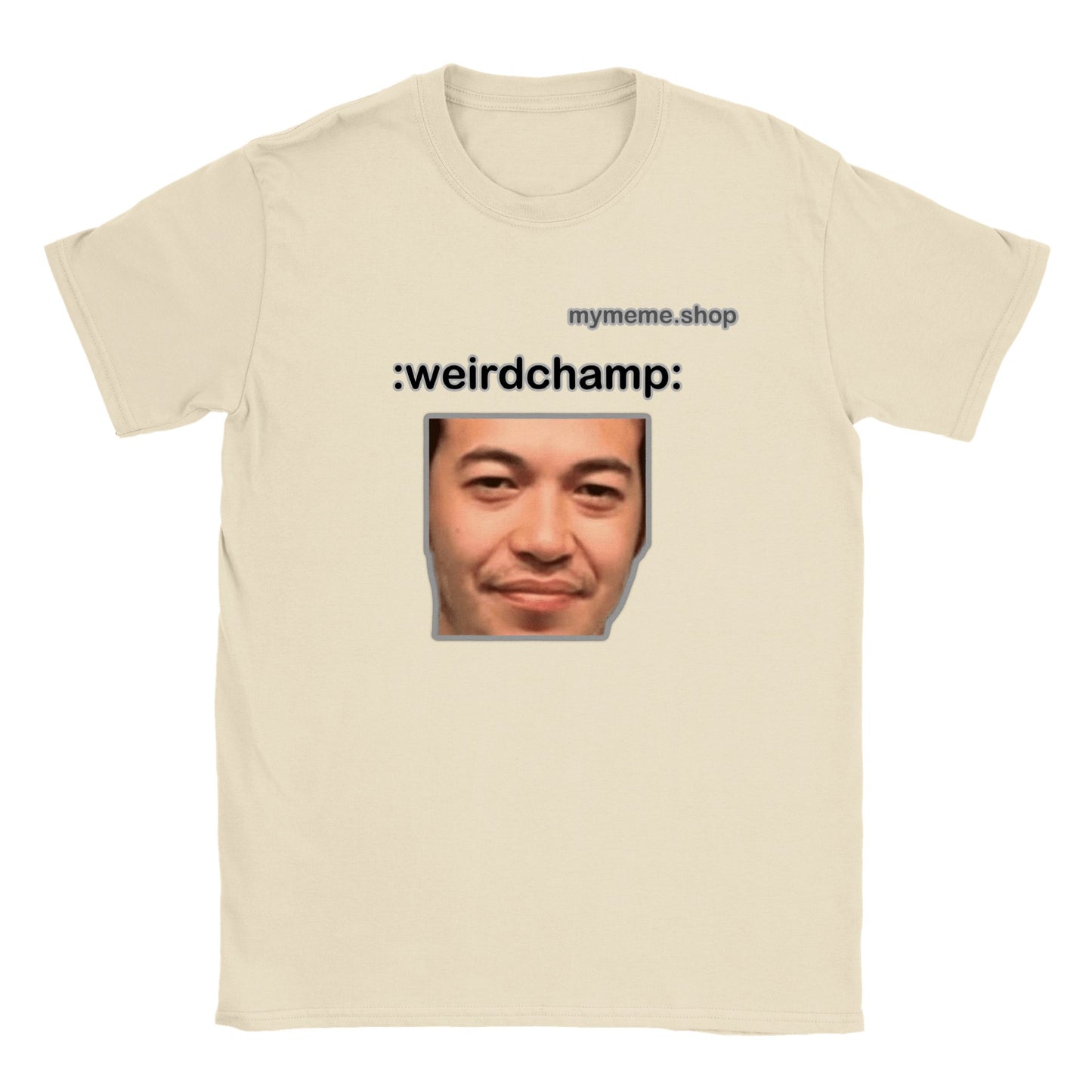 :weirdchamp: T-shirt