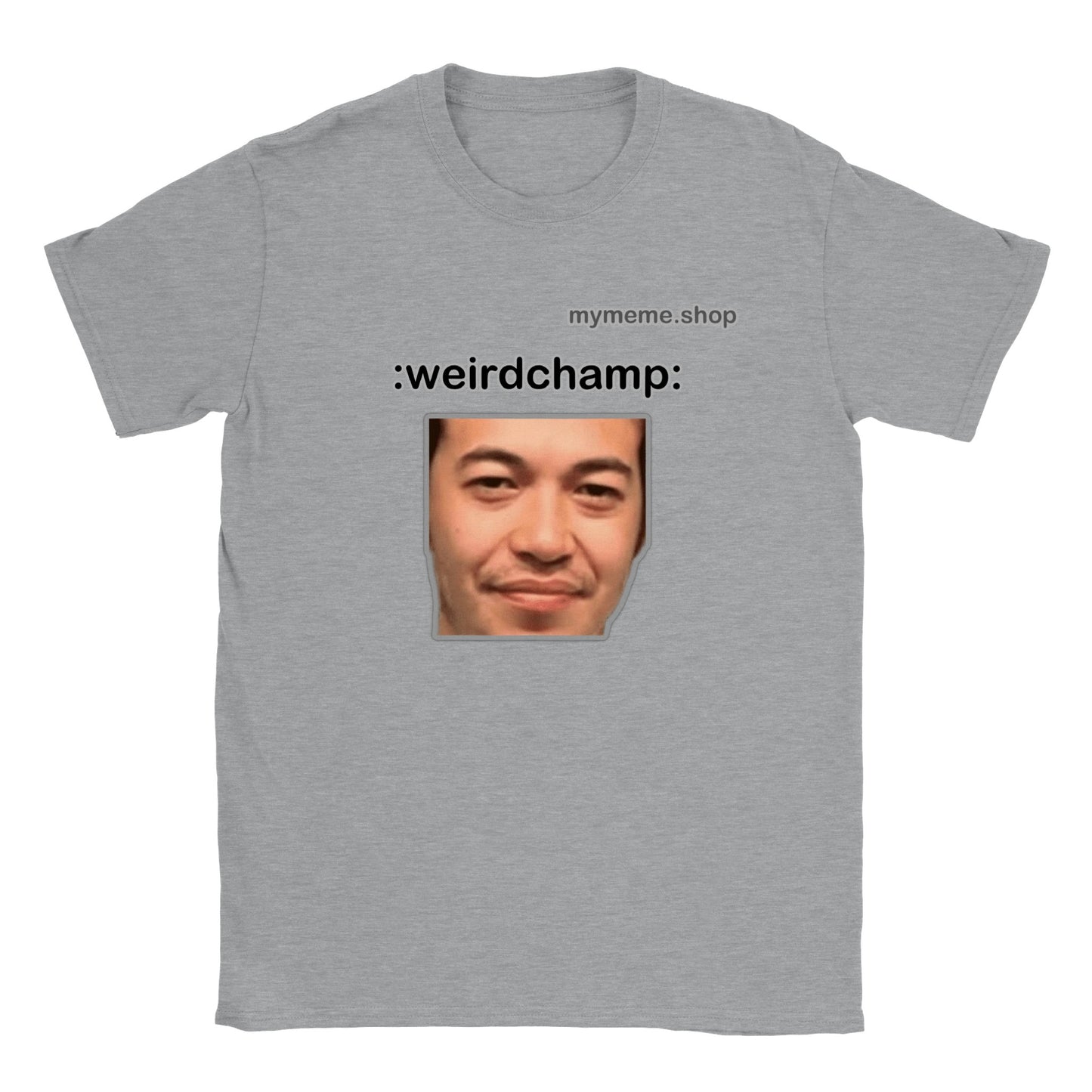 :weirdchamp: T-shirt