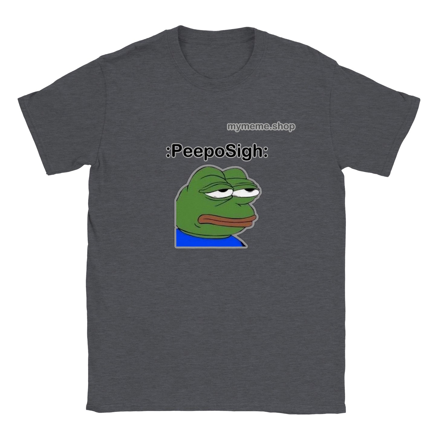 :PeepoSigh: T-shirt