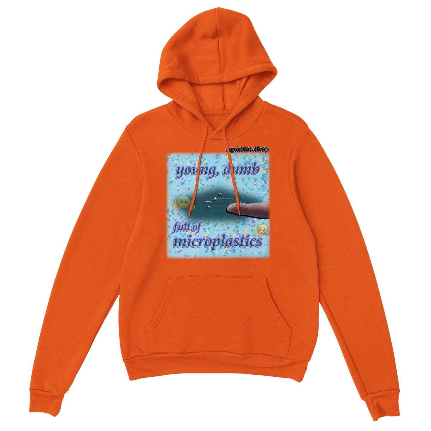 Young, dumb, full of microplastics Hoodie