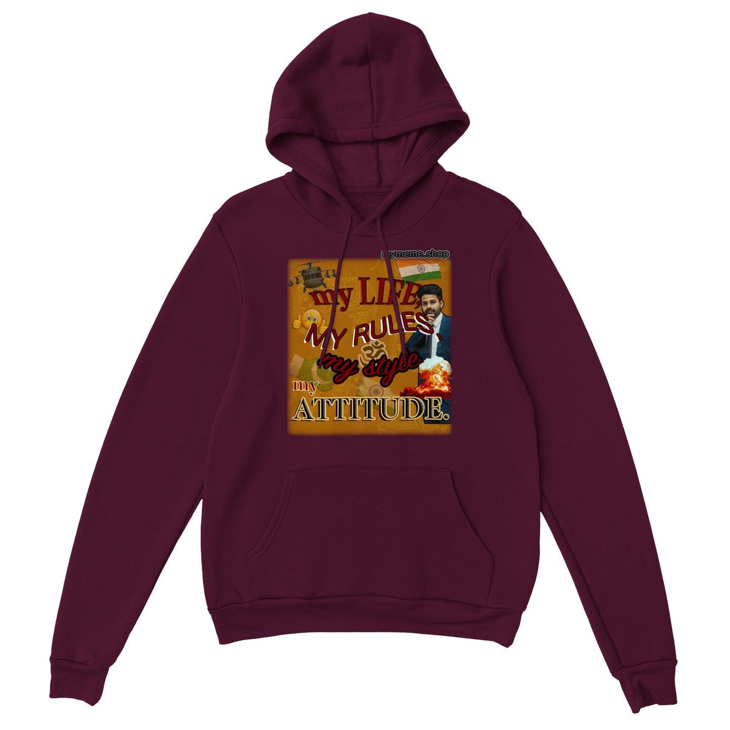 My life, my rules, my style, my attitude Hoodie